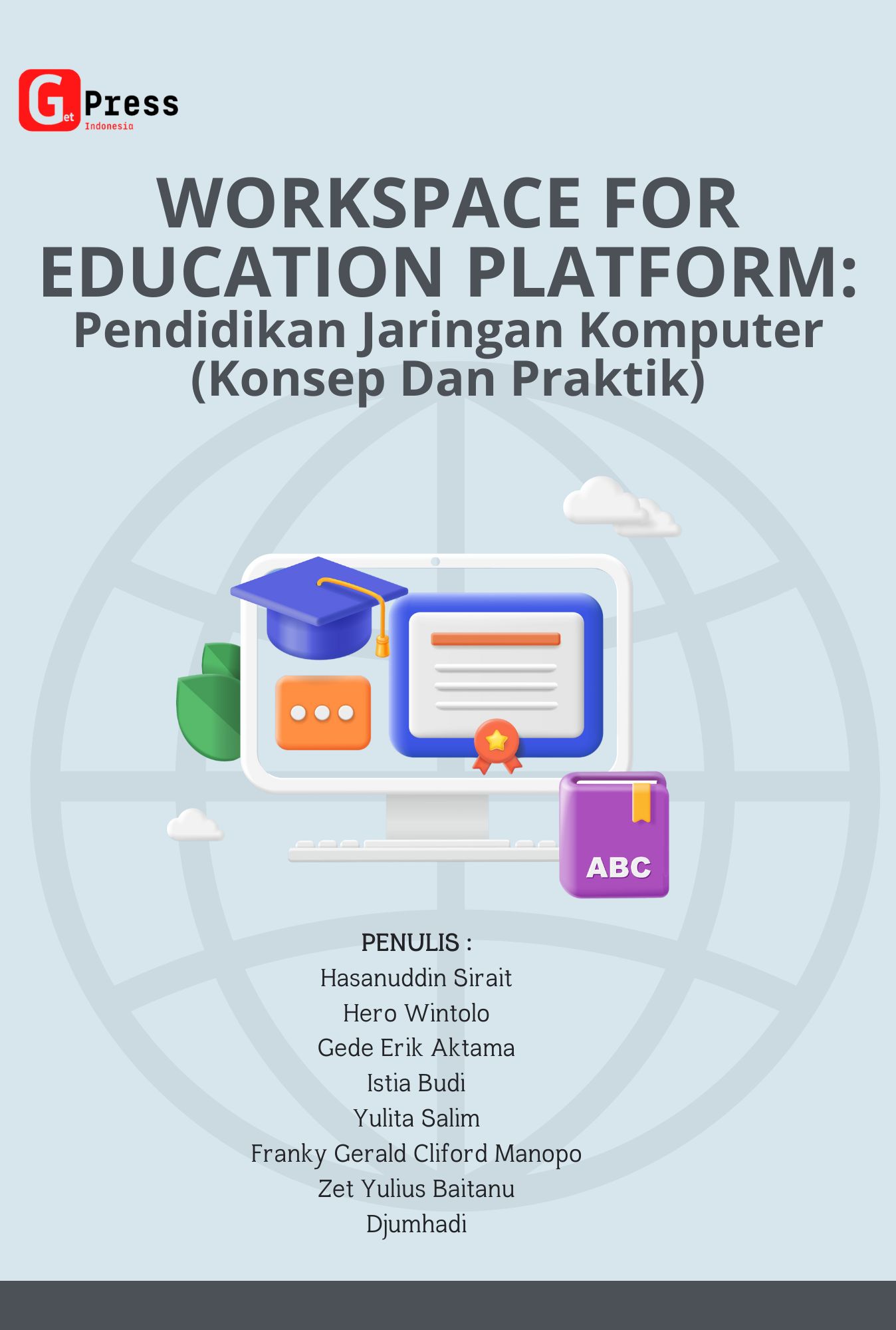 WORKSPACE FOR EDUCATION PLATFORM: PENDIDIKAN JARINGAN KOMPUTER (KONSEP DAN PRAKTIK)